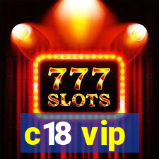 c18 vip